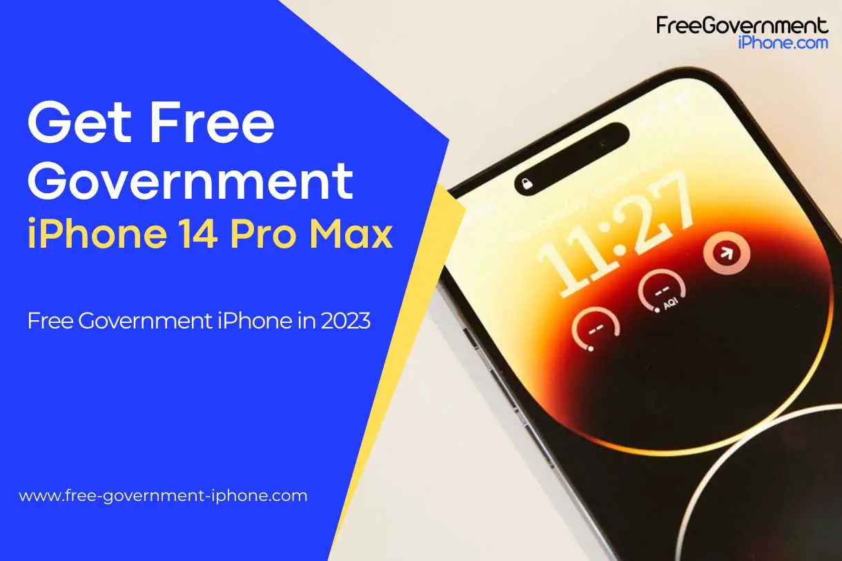 Free Government iPhone 14 & 14 Pro Max, 15 & Pro Max, 13 & 13 Pro Max in 2023