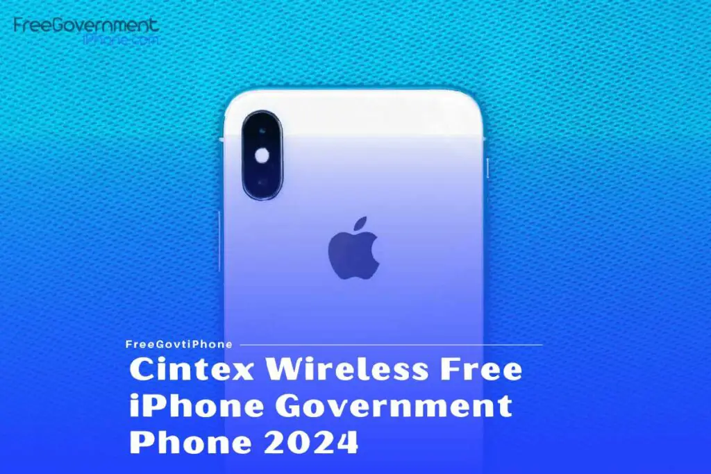 Cintex Wireless Free iPhone Government Phone 2024